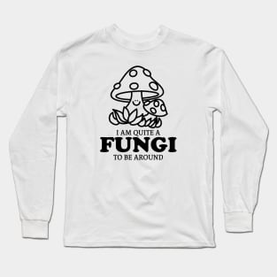 Quite A Fungi Mushroom - Black Print Long Sleeve T-Shirt